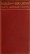 [Gutenberg 50338] • Huxley and education / Address at the Opening of the College Year, Columbia University, September 28, 1910